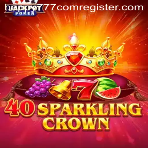 Discover 40SparklingCrown: An Exciting Gaming Adventure with Happy777 Com Register